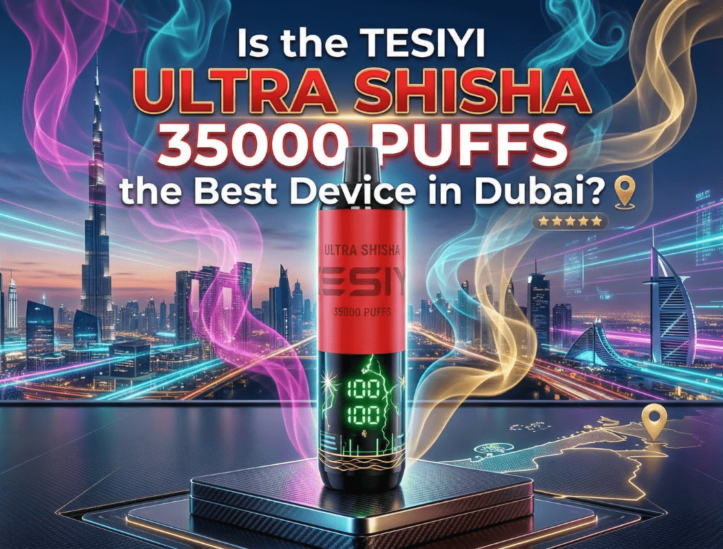 s the TESIYI Ultra Shisha 35000 Puffs the Best Device in Dubai