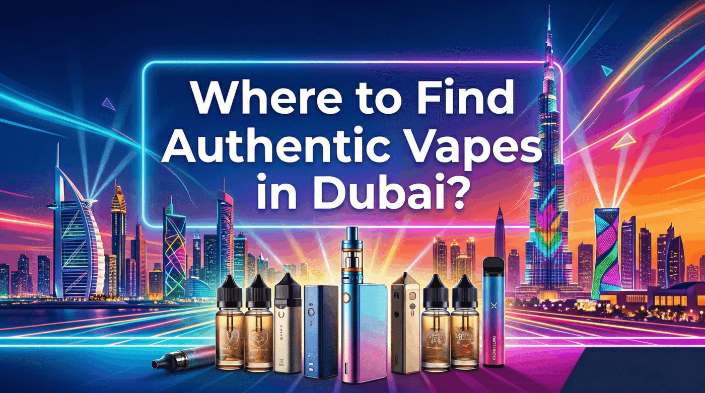 Authentic Vapes in Dubai