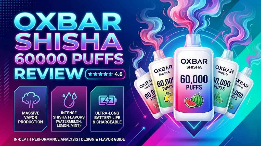 OXBAR Shisha 60000 Puffs Review in Dubai