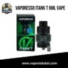 Vaporesso iTank T 6ml Vape in Dubai
